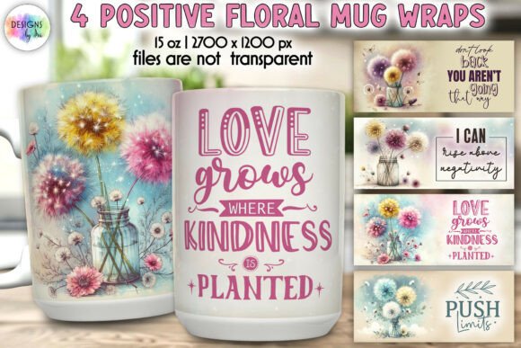 Download Positive Quotes Floral Mug Sublimation - Floral Collection